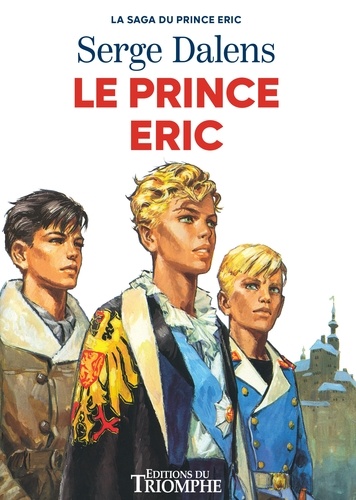 Serge Dalens et Pierre Joubert - Le prince Eric Tome 2 : Le prince Eric.