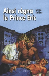 Le Prince Eric Tome 6 : Ainsi Regna Le Prince Eric