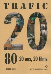 Serge Daney - Trafic N° 80, Hiver 2011 : 20 ans , 20 films.
