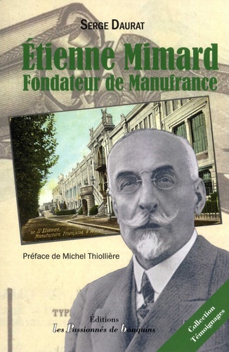Etienne Mimard. Fondateur de Manufrance