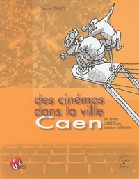 Serge David - Des cinémas dans la ville Caen.