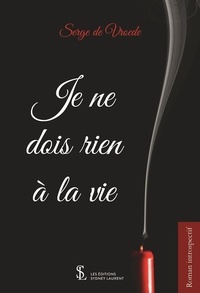 Téléchargement gratuit des livres best seller Je ne dois rien à la vie CHM 9791032632949 (French Edition)