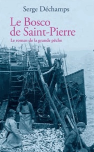 Serge Déchamps - Le Bosco de Saint-Pierre.