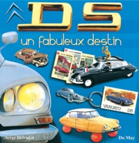 Serge Defradat - DS - Un fabuleux destin.