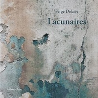 Serge Delaive - Lacunaires.
