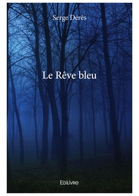 Serge Dérès - Le rêve bleu.