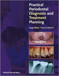 Serge Dibart et Thomas Dietrich - Practical Periodontal Diagnosis and Treatment Planning.