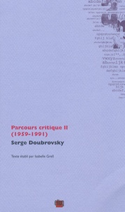 Serge Doubrovsky - Parcours critique - Tome 2, 1959-1991.
