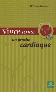Vivre avec un proche cardiaque