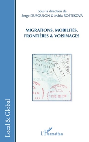 Serge Dufoulon et Maria Rostekova - Migrations, mobilités, frontières & voisinages.
