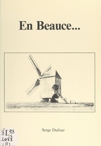 Serge Dufour - En Beauce....