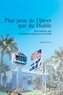 Serge Dupuis - Plus peur de l'hiver que du Diable: Une histoire des Canadiens français en Floride.