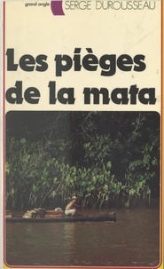 Serge Durousseau - Les pièges de la Mata.