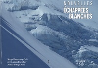 Serge Duverney-Prêt et Alain Excoffier - Nouvelles échapées blanches - Toujours un peu plus raide.