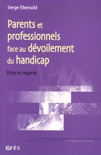 Parents, professionnels face au dévoilement du handicap