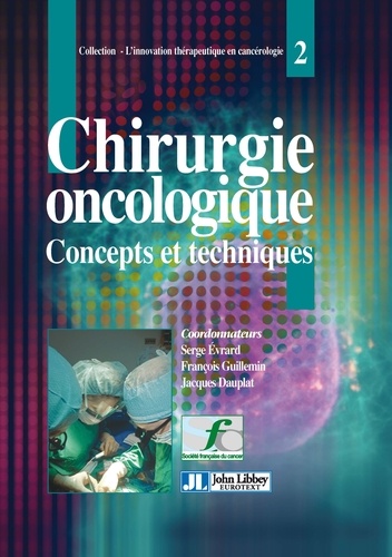 Chirurgie oncologique. Concepts et techniques