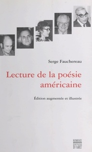 Serge Fauchereau - Lecture de la poésie américaine.