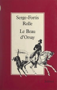 Serge-Fortis Rolle et Pierre Kyria - Le Beau d'Orsay.