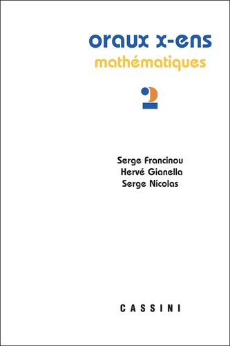 Oraux de l'Ecole polytechnique et des Ecoles normales supérieures. Mathématiques Volume 2