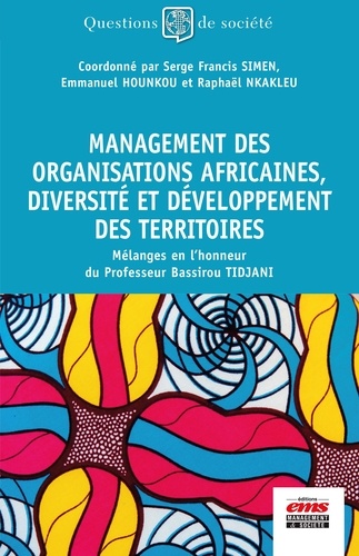 Management des organisations africaines, diversité et développement des territoires. Mélanges en l'honneur du Professeur Bassirou Tidjani