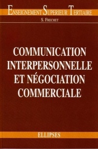 Serge Frechet - Communication interpersonnelle et négociation commerciale.