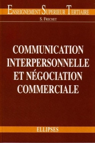 Serge Frechet - Communication interpersonnelle et négociation commerciale.