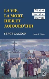 La vie, la mort, hier et aujourd'hui