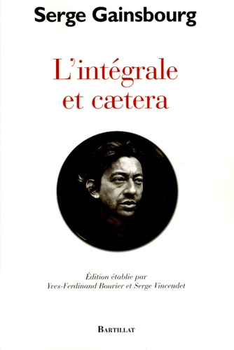 Serge Gainsbourg et Yves-Ferdinand Bouvier - L'intégrale et caetera.