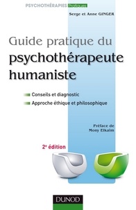 Serge Ginger et Anne Ginger - Guide pratique du psychothérapeute humaniste - 2e édition.
