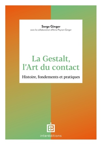 La Gestalt, l'Art du contact. Histoire, fondements et pratiques