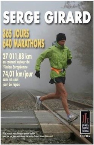 Serge Girard - 365 jours, 640 marathons.