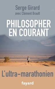 C'est un livre à télécharger Philosopher en courant (French Edition) 9782213705699 par Serge Girard ePub iBook
