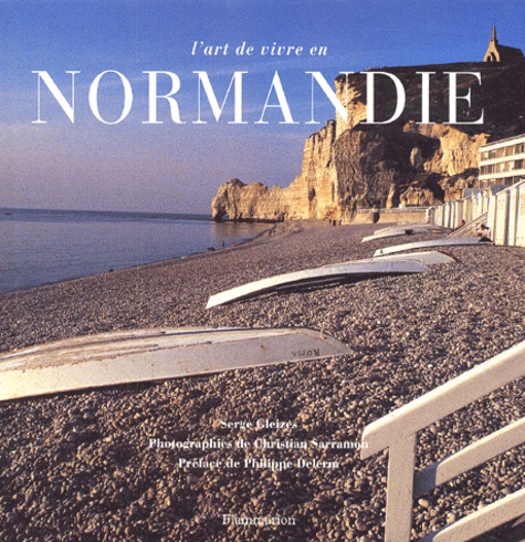 Serge Gleizes - L'art de vivre en Normandie.