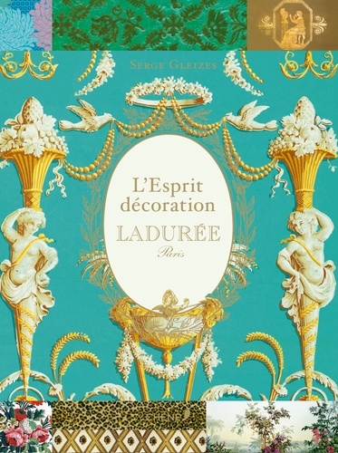 Serge Gleizes - L'esprit décoration Ladurée.