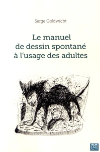 Le manuel de dessin spontané à l'usage des adultes