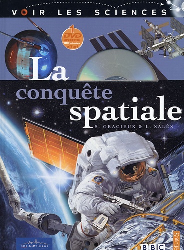 Serge Gracieux et Laure Salès - La conquête spatiale. 1 DVD