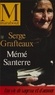 Serge Grafteaux - Mémé Santerre.