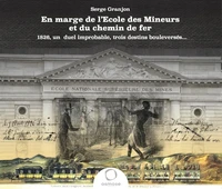 En marge de l´école des mineurs et du chemin de fer