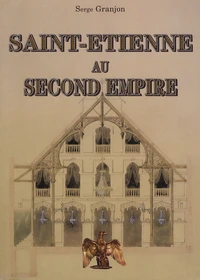 Saint-Etienne au Second Empire