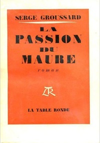 Serge Groussard - Passion Du Maure.