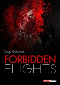  Serge Guéguen et  Ian Thomas - Forbidden Flights - A Gripping Thriller.