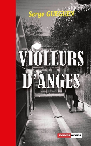 Serge Guéguen - Violeurs d'anges.