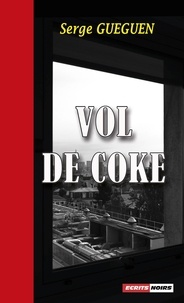 Serge Guéguen - Vol de coke.