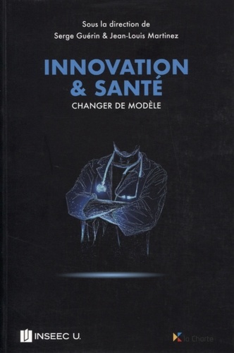 Innovation & santé. Changer de modèle
