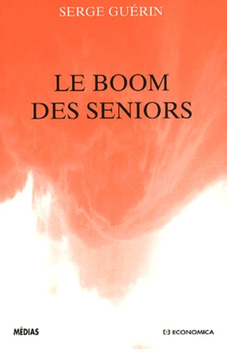 Serge Guérin - Le Boom Des Seniors.