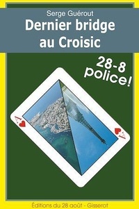 Serge Guérout - Dernier bridge au Croisic.