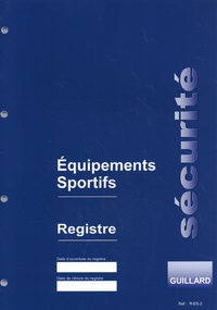 Serge Guillard - Registre de sécurité équipements sportifs.