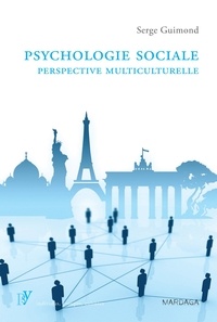 Serge Guimond - Psychologie sociale : perspective multiculturelle.