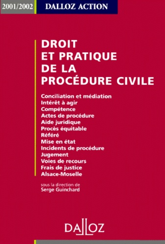 Serge Guinchard - Droit et pratique de la procédure civile. - Edition 2001-2002.