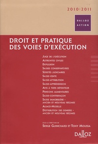 Serge Guinchard et Tony Moussa - Droit et pratique des voies d'exécution.